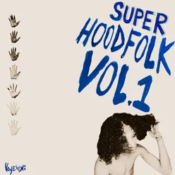 Super Hoodfolk, Vol. 1
