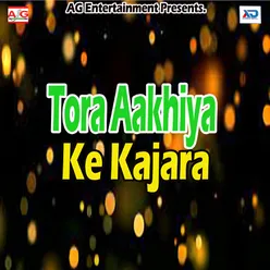 Tora Aakhiya Ke Kajara