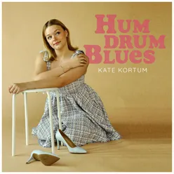 Hum Drum Blues