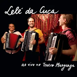 Lelé da Cuca ao Vivo no Teatro Munganga