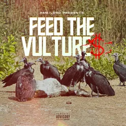 Loyal Money Presents: Feed the Vulture$