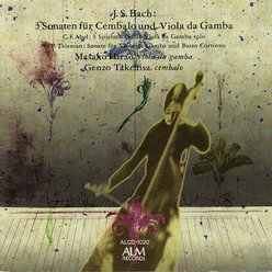 J.S. Bach: 3 Sonaten für Cembalo und Viola da Gamba