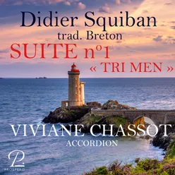 Didier Squiban: Suite No. 1, "Tri men" (Arr. for accordion by Viviane Chassot)