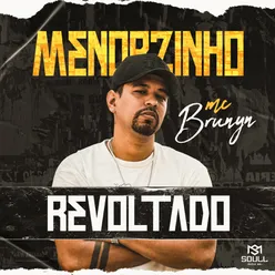 Menorzinho Revoltado