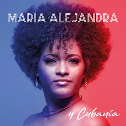 María Alejandra y Cubanía