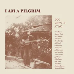 I Am A Pilgrim: Doc Watson at 100