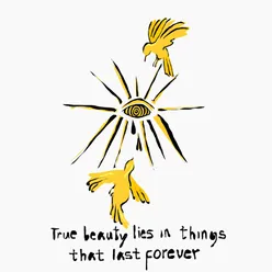 true beauty lies in things that last forever