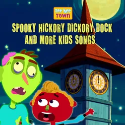 Spooky Hickory Dickory Dock And More Kids Songs