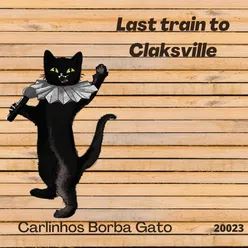 Last Train to Claksville