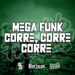 MEGA FUNK - CORRE CORRE CORRE (Remix)