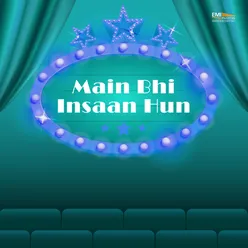 Main Bhi Insaan Hun (Original Motion Picture Soundtrack)