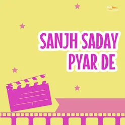 Sanjh Saday Pyar De (Original Motion Picture Soundtrack)