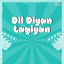 Dil Diyan Lagiyan (Original Motion Picture Soundtrack)