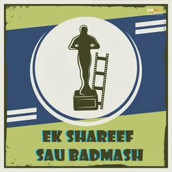 Ek Shareef Sau Badmash (Original Motion Picture Soundtrack)