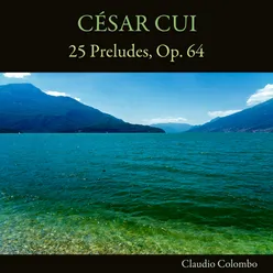 César Cui: 25 Preludes, Op. 64