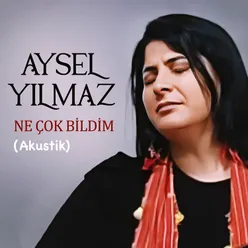 Ne Çok Bildim (Akustik)