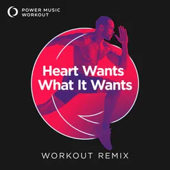 Heart Wants What It Wants - Single