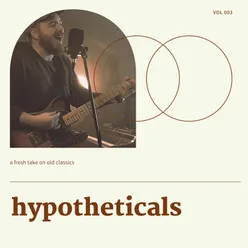 Hypotheticals, Vol. 3