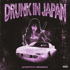 DRUNK IN JAPAN