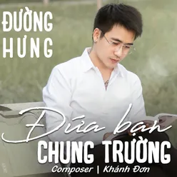 Đứa Bạn Chung Trường