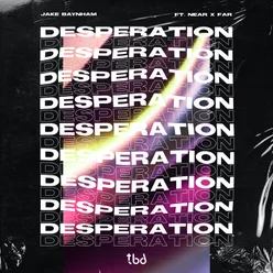 Desperation (feat. Near X Far)