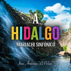 A Hidalgo (Mariachi Sinfónico)