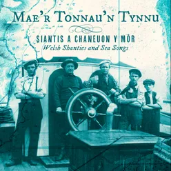 Mae'r Tonnau'n Tynnu: SIANTIS A CHANEUON Y MÔR