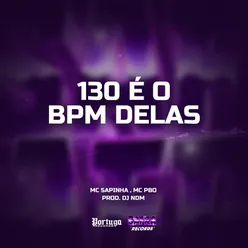 130 É O Bpm Delas