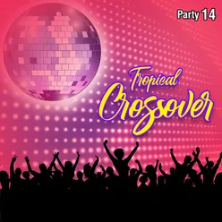 Tropical Crossover Party, Vol. 14