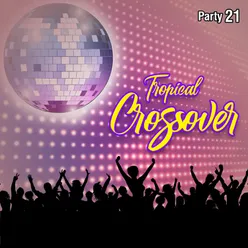 Tropical Crossover Party, Vol. 21