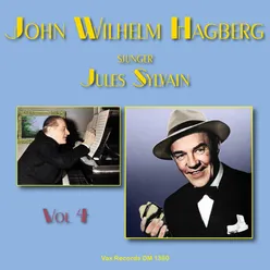 John Wilhelm Hagberg sjunger Jules Sylvain, vol. 4