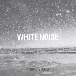 Clean Baby White Noise Rain Storm 2