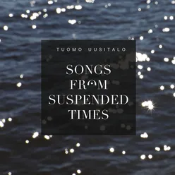 Songs From Suspended Times