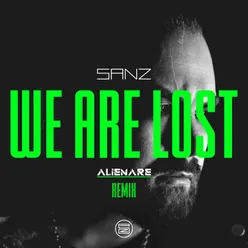 We Are Lost (Alienare Remix)