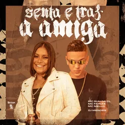 Senta E Traz A Amiga