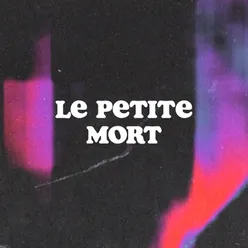 Le Petit Mort