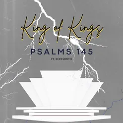 King of Kings - Psalms 145 (Remix)