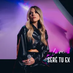 Seré Tu Ex (Live Session)