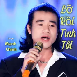 Lỡ Rồi Tình Tôi