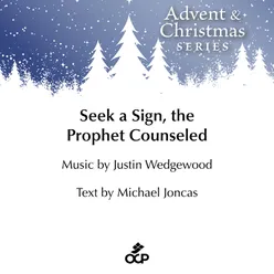 Seek a Sign, the Prophet Counseled