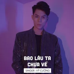 Bao Lâu Ta Chưa Về