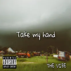 TAKE MY HAND