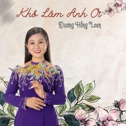 Khổ Lắm Anh Ơi