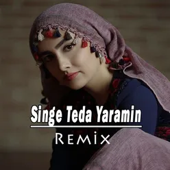 Singe Teda Yaramin (Remix)