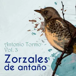 Zorzales de Antaño - Antonio Tormo, Vol. 3