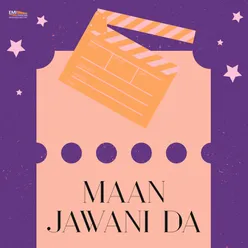Maan Jawani Da (Original Motion Picture Soundtrack)
