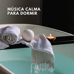 Música Calma Para Dormir