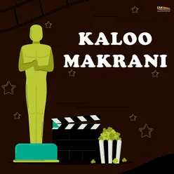 Kaloo Makrani (Original Motion Picture Soundtrack)