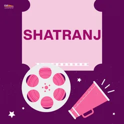 Shatranj (Original Motion Picture Soundtrack)