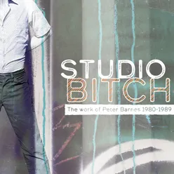 Peter Barnes, Studio Bitch